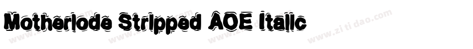 Motherlode Stripped AOE Italic字体转换